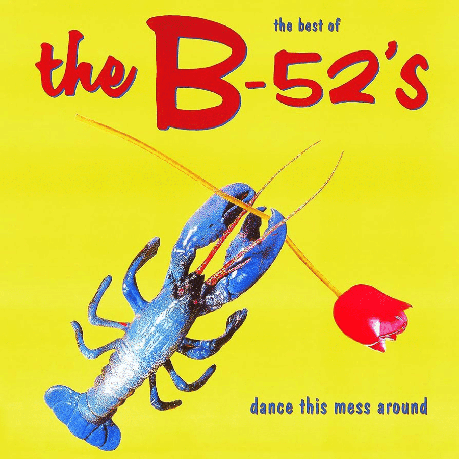 Dance This Mess Around (Best Of) - The B - 52's - lp - 600753594865 - The Vinyl Store