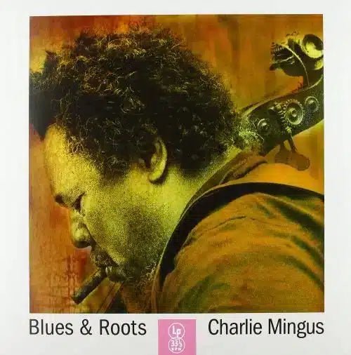 Blues & Roots - Charlie Mingus - lp - 8032979645106 - The Vinyl Store