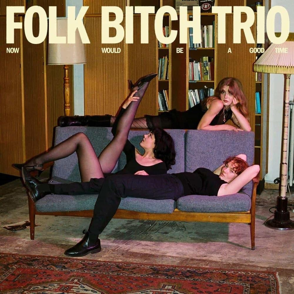 Now Would Be A Good Time - Folk Bitch Trio - metafield_custom.product_key_info - 656605247175 - The Vinyl Store