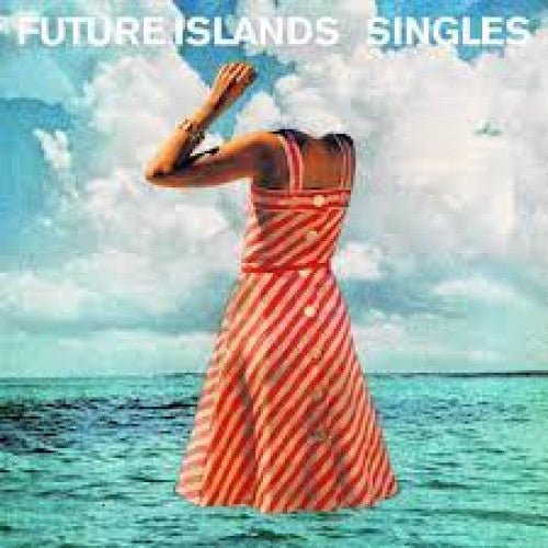 Singles - Future Islands - lp - 652637340211 - The Vinyl Store