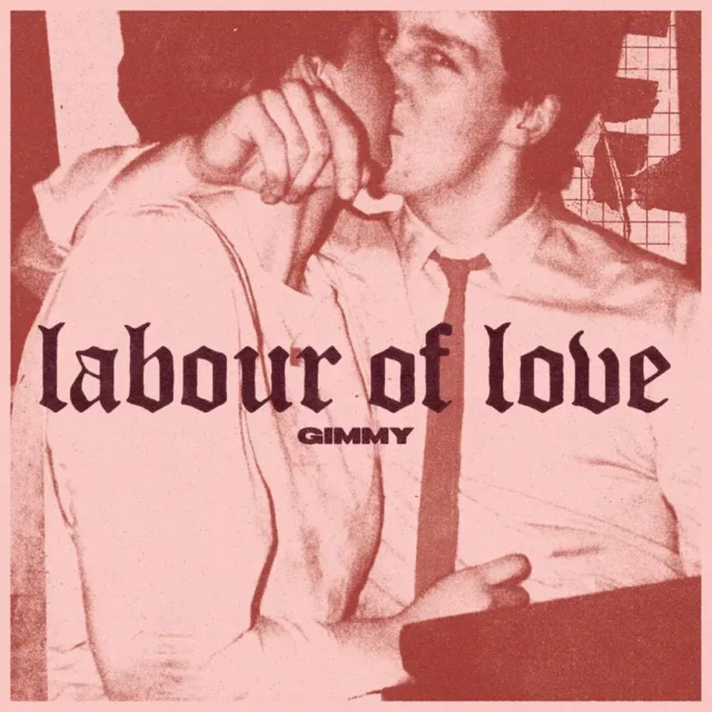 Labour of Love - Gimmy - metafield_custom.product_key_info - 634457243231 - The Vinyl Store