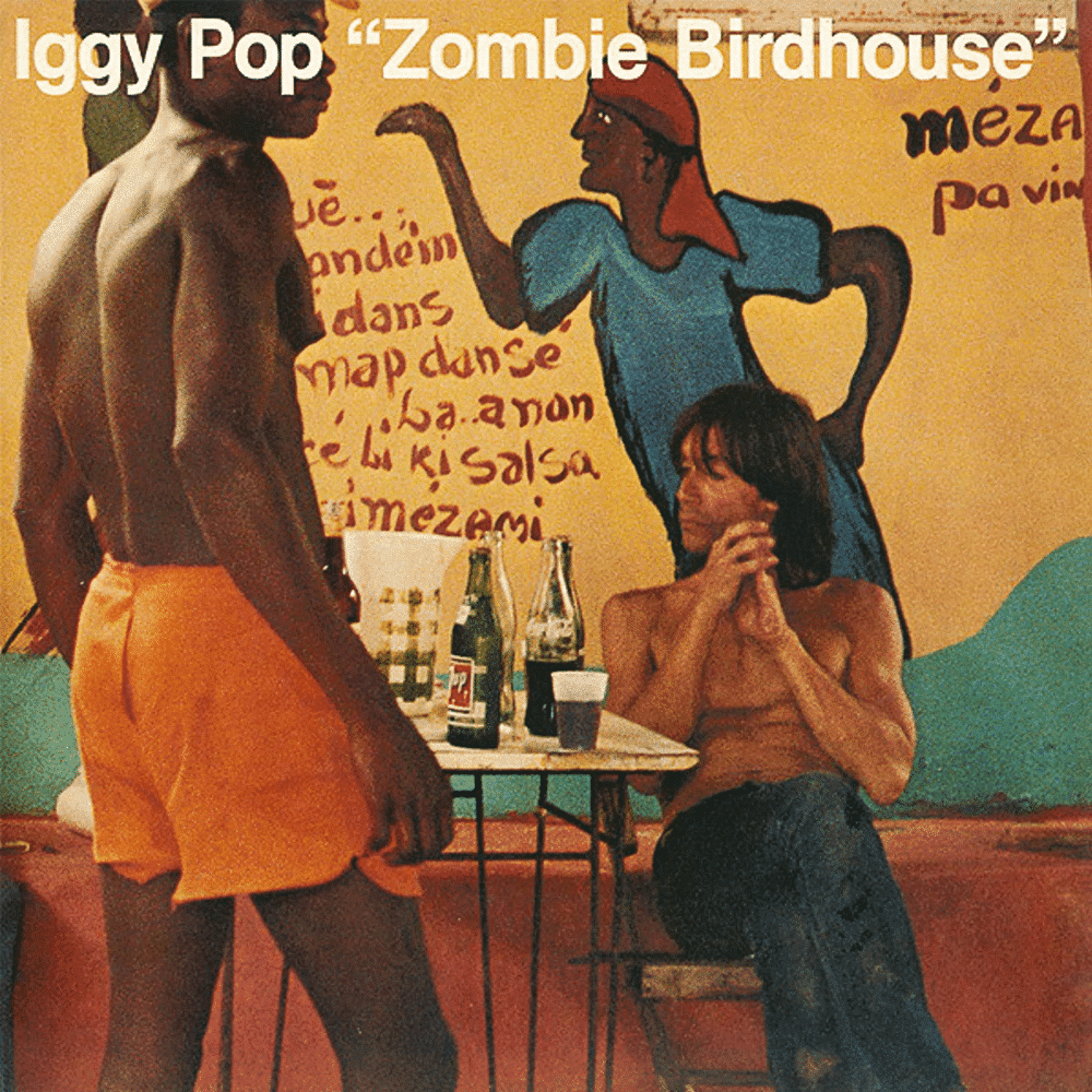 Zombie Birdhouse - Iggy Pop - lp - 602577438547 - The Vinyl Store
