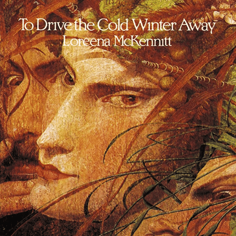 To Drive The Cold Winter Away - Loreena Mckennitt - lp - 774213501028 - The Vinyl Store