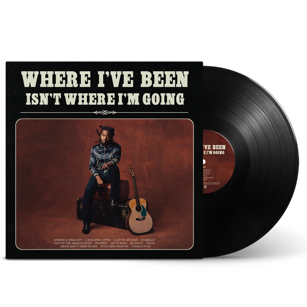 Where I've Been, Isn't Where I'm Going