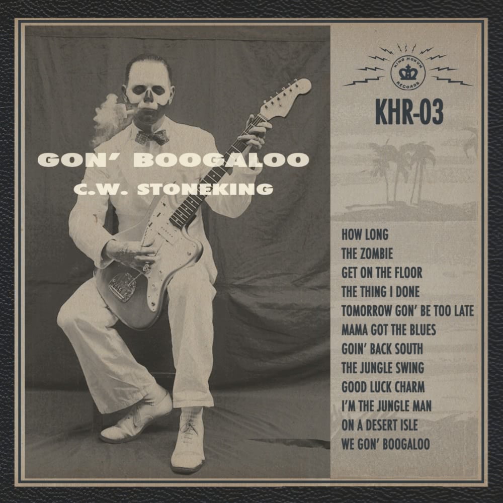 Gon' Boogaloo - C.W. Stoneking - lp - 602547021977 - The Vinyl Store