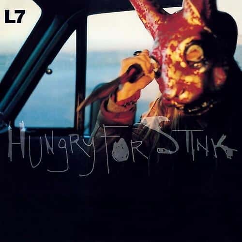 Hungry For Stink - L7 - lp - 8719262016736 - The Vinyl Store
