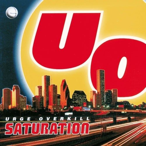 Saturation - Urge Overkill - metafield_custom.product_key_info -  - The Vinyl Store