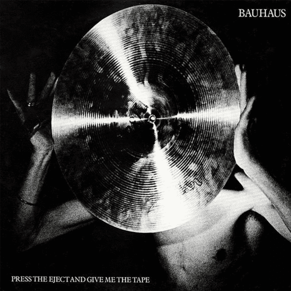 Press The Eject And Give Me The Tape - Bauhaus - lp - 607618003838 - The Vinyl Store