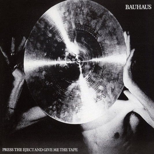 Press The Eject And Give Me The Tape - Bauhaus - lp - 607618003845 - The Vinyl Store