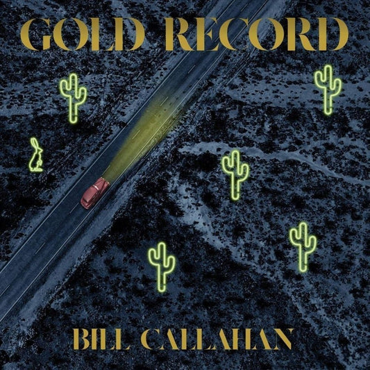 Gold Record - Bill Callahan - lp - 781484076018 - The Vinyl Store