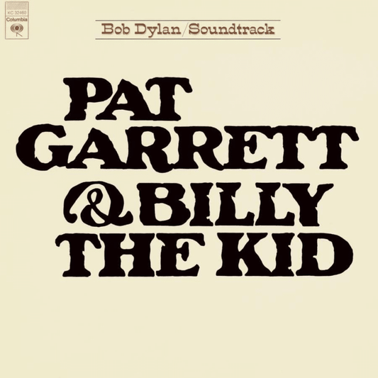 Pat Garrett & Billy The Kid (Original Soundtrack Recording) - Bob Dylan - lp - 190759072516 - The Vinyl Store