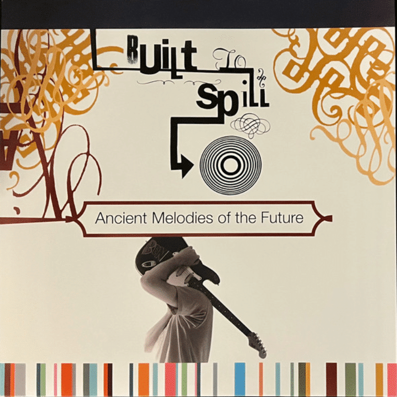 Ancient Melodies Of The Future - Built To Spill - metafield_custom.product_key_info -  - The Vinyl Store