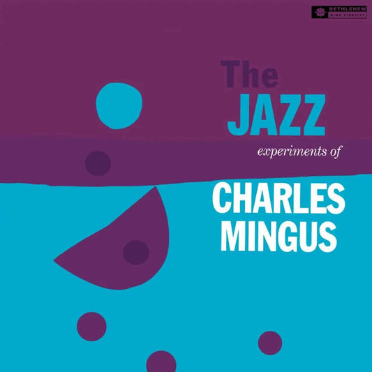 The Jazz Experiments Of Charles Mingus (Compilation) - Charles Mingus - 12 - 4050538681680 - The Vinyl Store