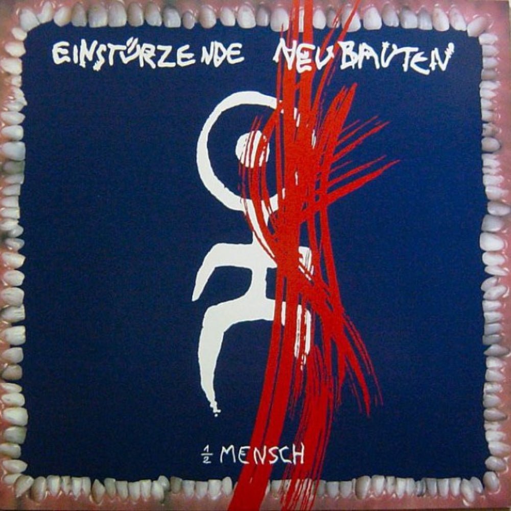 Halber Mensch - Einsturzende Neubauten - metafield_custom.product_key_info - 4015698261417 - The Vinyl Store