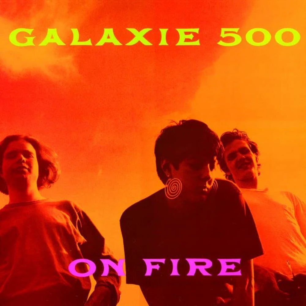 On Fire - Galaxie 500 - metafield_custom.product_key_info - 600197100912 - The Vinyl Store