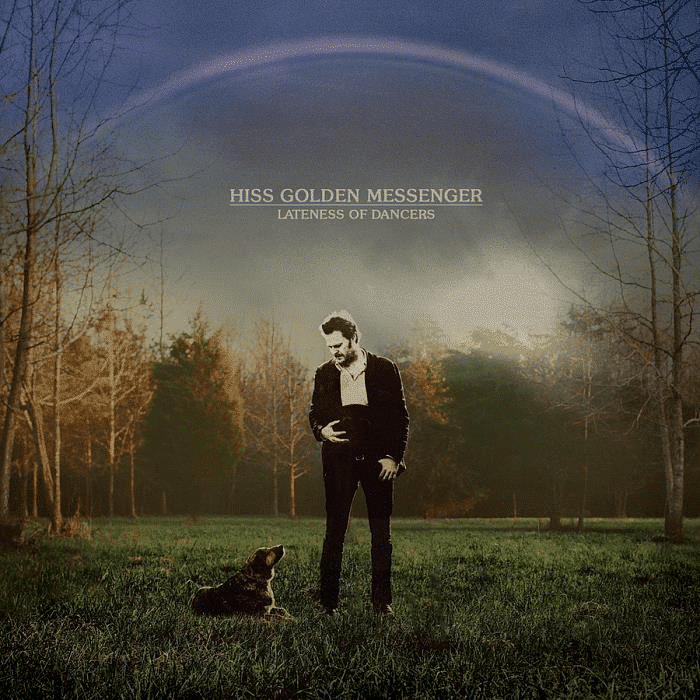 Lateness Of Dancers - Hiss Golden Messenger - metafield_custom.product_key_info -  - The Vinyl Store