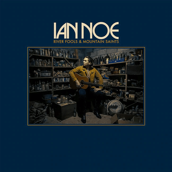 River Fools And Mountain Saint - Ian Noe - lp - 793888432208 - The Vinyl Store