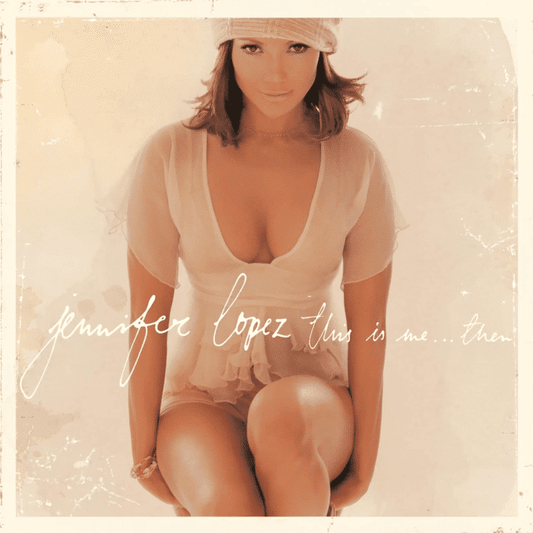 This Is Me...Then - Jennifer Lopez - lp - 194399784518 - The Vinyl Store