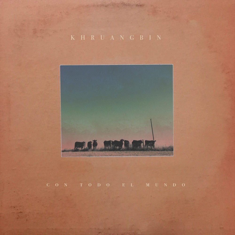 Con Todo El Mundo - Khruangbin - lp - 5060391091365 - The Vinyl Store