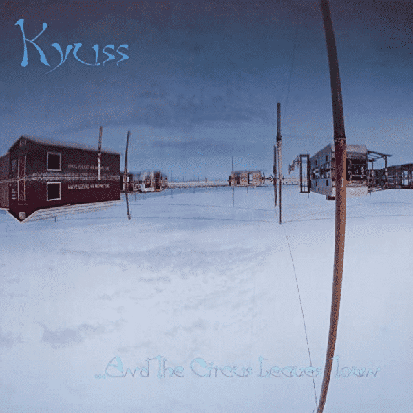 & The Circus Leaves Town - Kyuss - lp - 081227958794 - The Vinyl Store