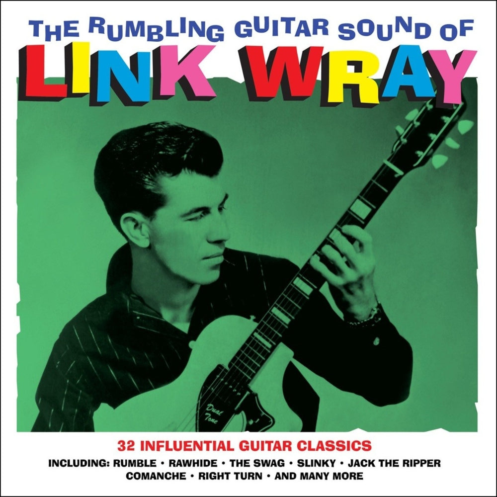 The Rumbling Guitar Sound Of Link Wray