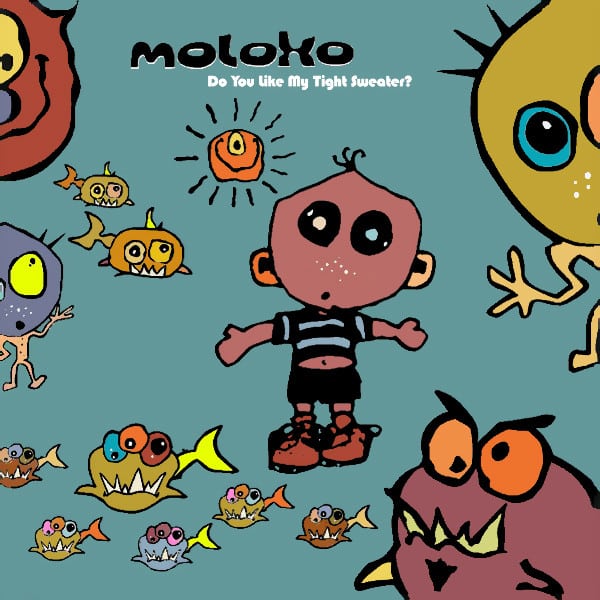 Do You Like My Tight Sweater - Moloko - metafield_custom.product_key_info -  - The Vinyl Store