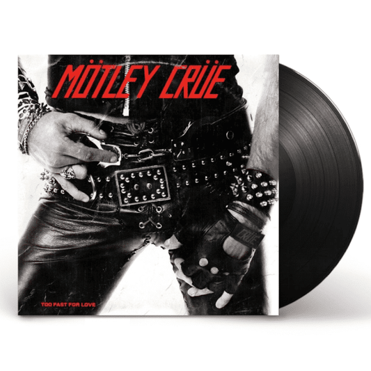 Too Fast For Love - Mötley Crüe - metafield_custom.product_key_info -  - The Vinyl Store