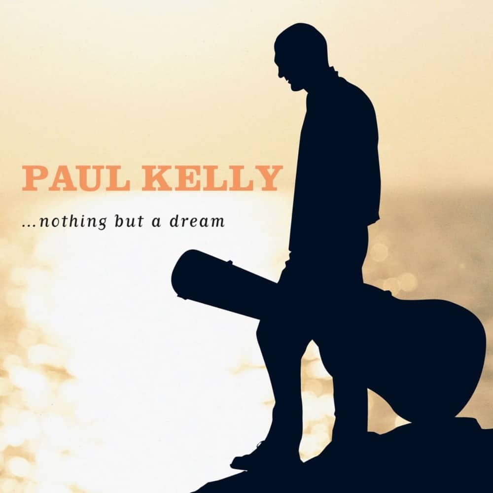 Nothing But A Dream - Paul Kelly - lp - 602567089575 - The Vinyl Store