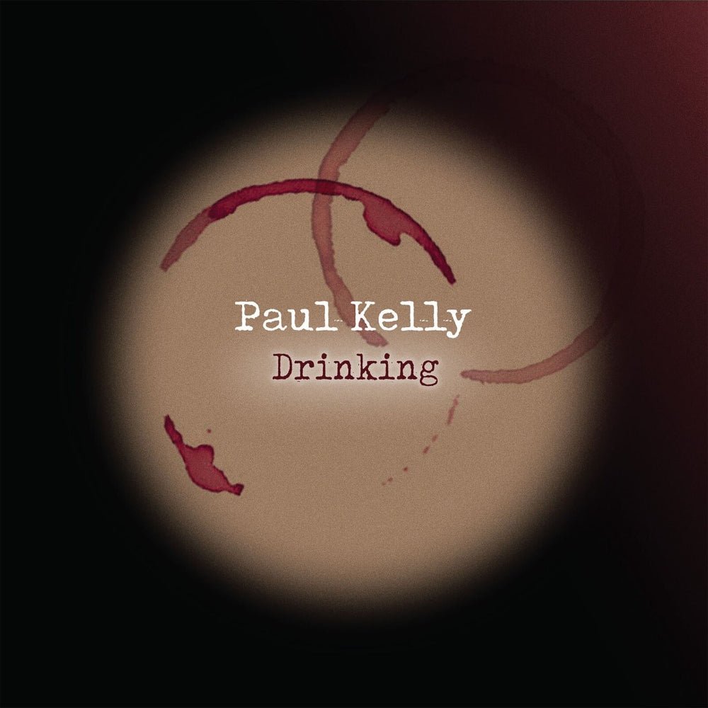 Drinking - Paul Kelly - metafield_custom.product_key_info - 602448838636 - The Vinyl Store