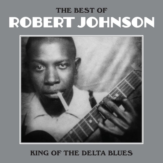 The Best Of Robert Johnson: King Of The Delta Blues (Compilation) - Robert Johnson - lp - 5060397601094 - The Vinyl Store