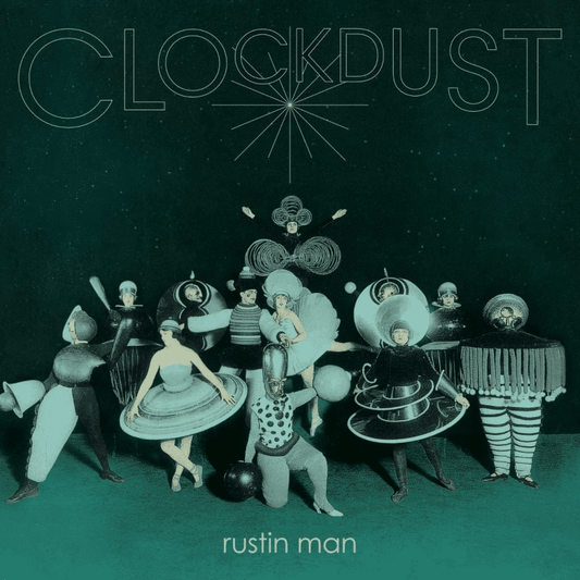Clockdust - Rustin Man - metafield_custom.product_key_info -  - The Vinyl Store
