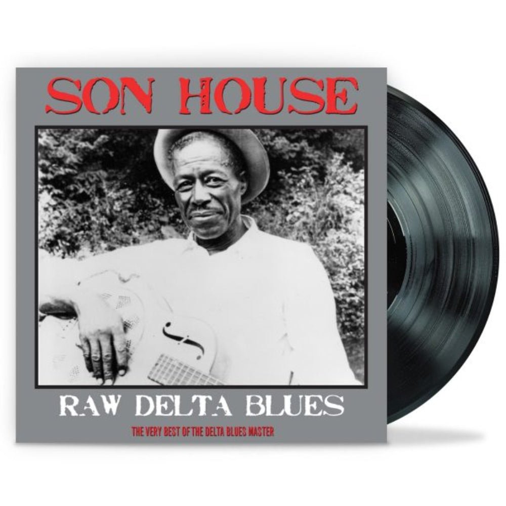 Raw Delta Blues: The Very Best Of The Delta Blues Master - Son House - lp -  - The Vinyl Store