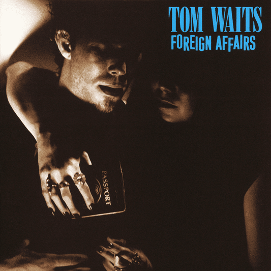Foreign Affairs - Tom Waits - lp - 045778756919 - The Vinyl Store