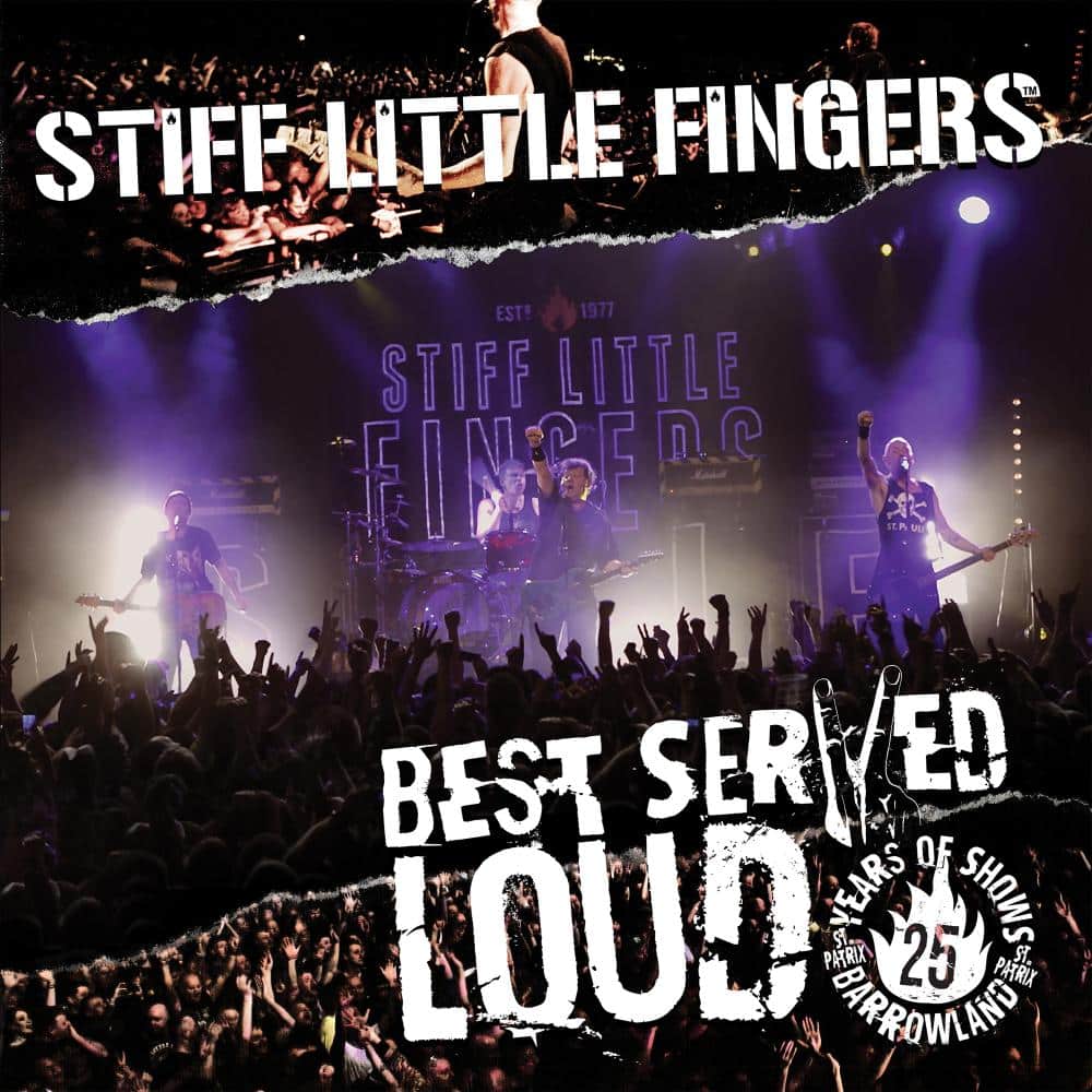 Best Served Loud - Live at the Barrowland - Stiff Little Fingers - 2lp - 4029759121435 - The Vinyl Store